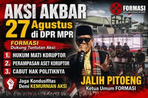 Dukung Aksi Akbar 27 Agustus di DPR MPR, FORMASI Ingatkan Jaga Kondusifitas!